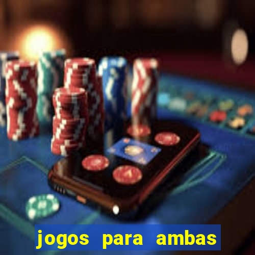 jogos para ambas marcam hoje